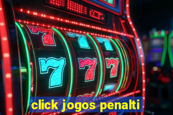 click jogos penalti